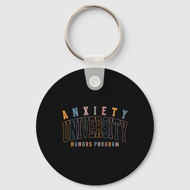Anxiety University Honours Program, Mental Health  Keychain (Front)