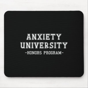 Anxiety University Honours Program Mouse Pad