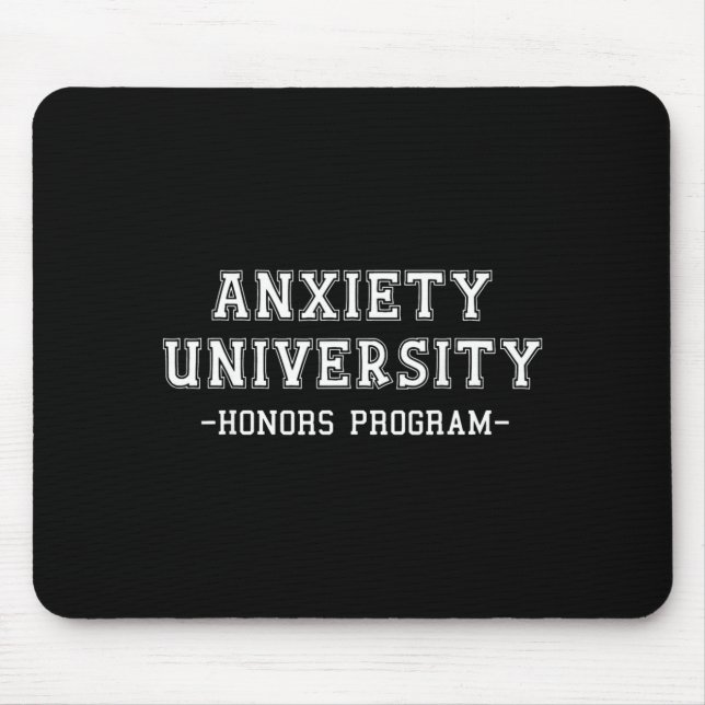 Anxiety University Honours Program Mouse Pad (Front)