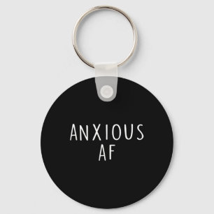 Anxious Af Anxiety Panic Stress Mental Health Awar Keychain