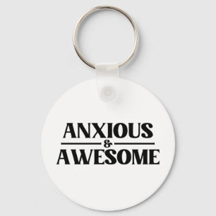 Anxious And Awesome Keychain