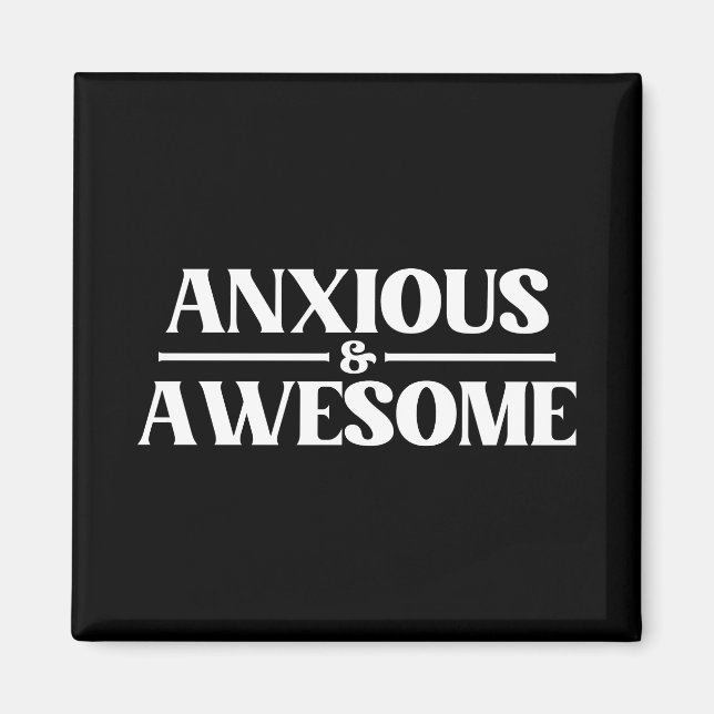 Anxious And Awesome Magnet (Front)