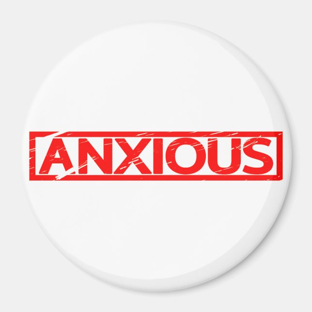 Anxious Stamp Magnet (Front)