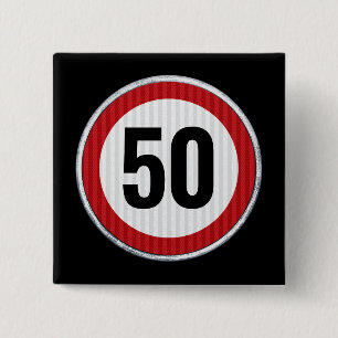 ANY AGE 50th Birthday Speed Limit Sign 2 Inch Square Button