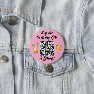 Any Age Buy the Birthday Girl A Drink QR Code 3 Inch Round Button