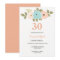 Any Age Floral Peach 30th Birthday Invitation