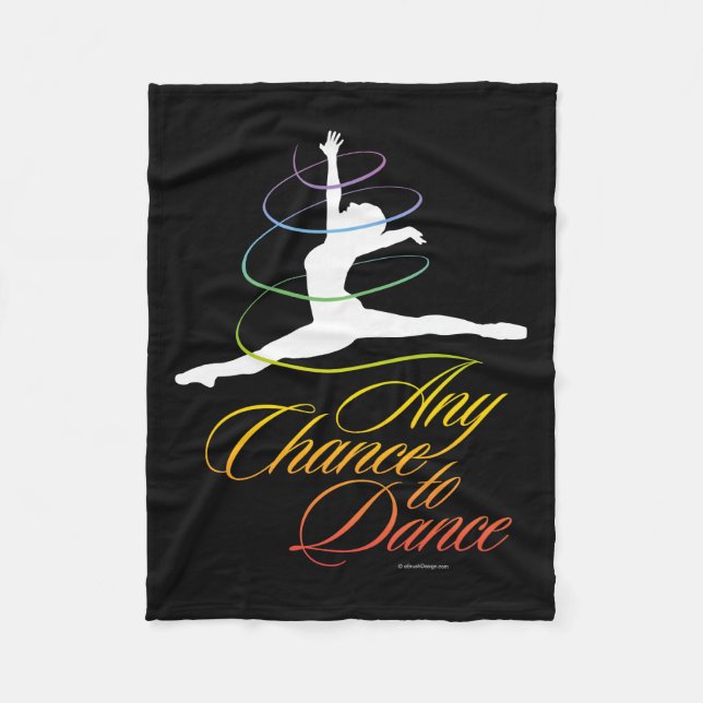 Any Chance To Dance Fleece Blanket (Front)