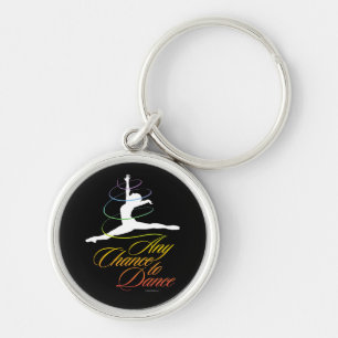 Any Chance To Dance Keychain