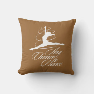Any Chance To Dance Throw Pillow