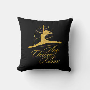 Any Chance To Dance Throw Pillow
