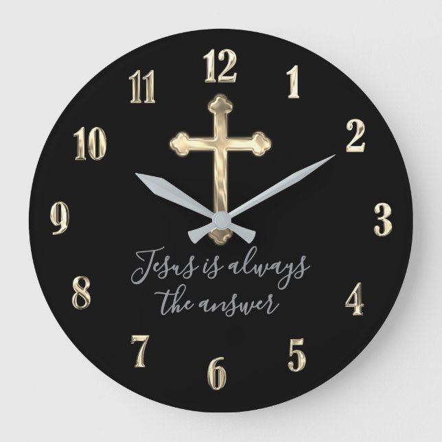Any Colour Gold Cross Jesus is always the answer Large Clock (Front)