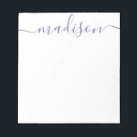 Any Colour - Personalized Script Name Notepad<br><div class="desc">PreppyPrint.com - Add your personalized touch to this notepad. Click "personalize" then "customize" to change the font colour and size to adjust for the right look for your name. Transfer this design onto the products of your choice too! Please visit my designer store,  PreppyPrint.com,  for coordinating items.</div>