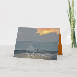 Any day at the beach storm clouds on the horizon card