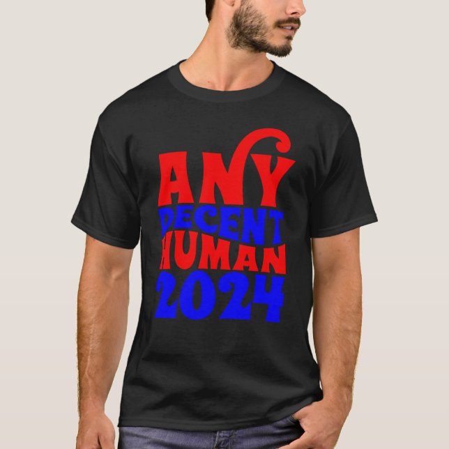 Any Decent Human 2024 T-shirt (Front)