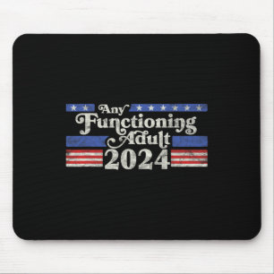 Any Functioning Adult 2024 Funny Retro Election Lo Mouse Pad