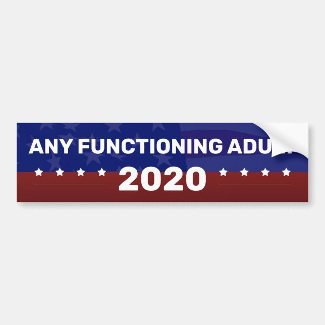 ANY FUNCTIONING ADULT BUMPER STICKER (Front)