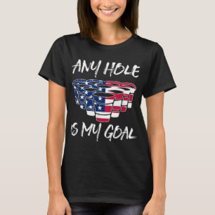 Any Hole Is My Goal American Flag Beer Flip Cup Po T-Shirt