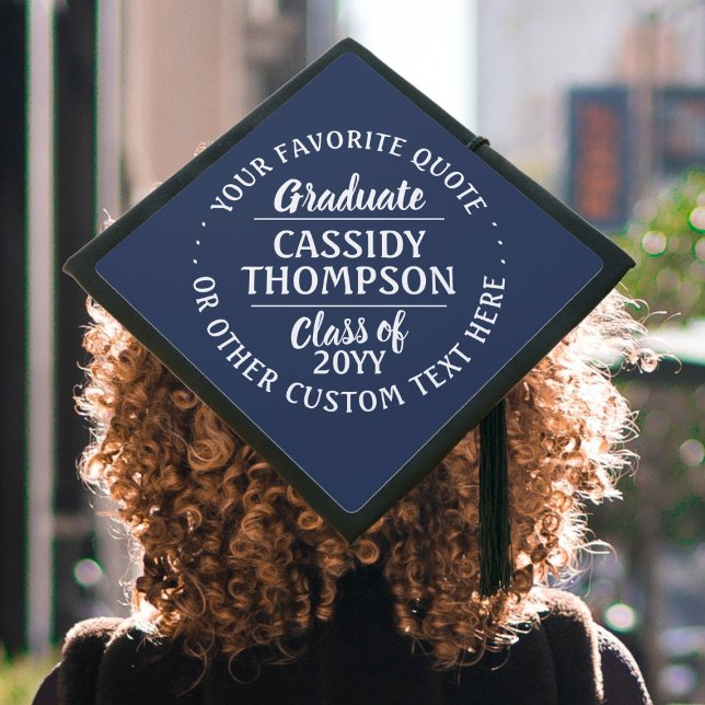 Any Inspirational Quote Class Year Navy Blue White Graduation Cap Topper (Creator Uploaded)