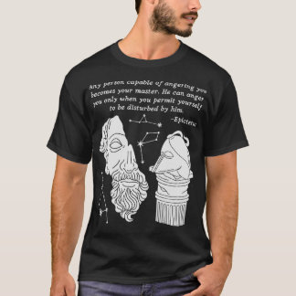 Any Person Capable Of Angering You Becomes Your Ma T-Shirt