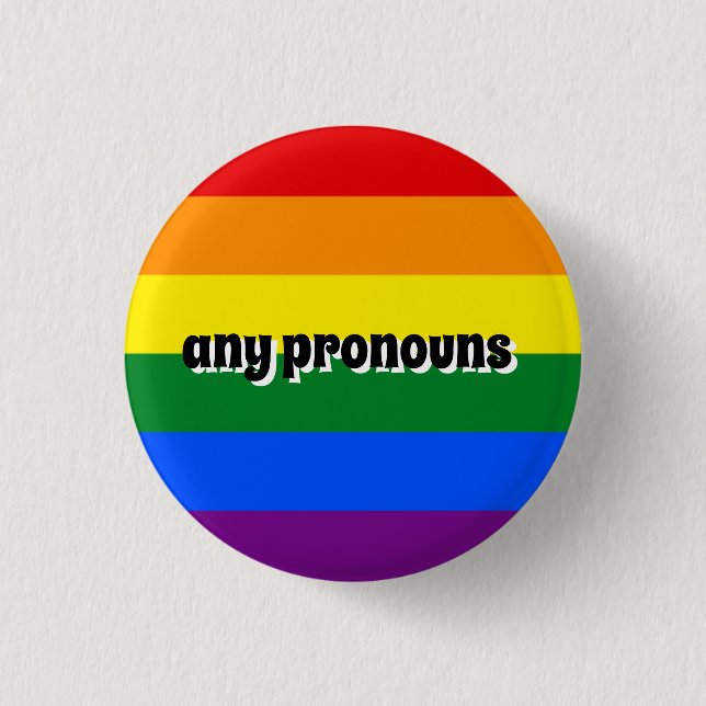 "Any Pronouns" Badge 1 Inch Round Button (Front)