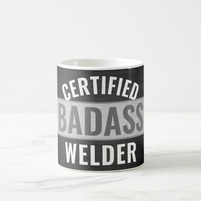 Any Text Certified Badass Welder Black and White Coffee Mug (Center)