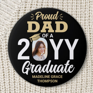 Any Text & Graduate Photo Proud Dad Black and Gold 3 Inch Round Button