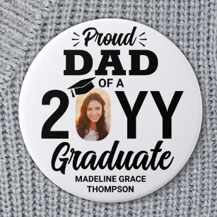 Any Text & Graduate Photo Proud Dad Black & White 3 Inch Round Button