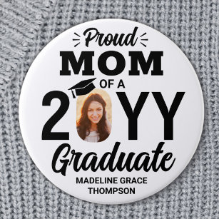 Any Text & Graduate Photo Proud Mom Black & White 3 Inch Round Button