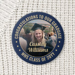 Any Text Graduation Photo Congrats Navy Blue Gold 2 Inch Round Button<br><div class="desc">Say congratulations and show your pride for the graduate with cool customized photo buttons / badges. (IMAGE PLACEMENT TIP: An easy way to centre a photo exactly how you want is to crop it before uploading to the Zazzle website.) All text is simple to personalize with name, class year, school,...</div>