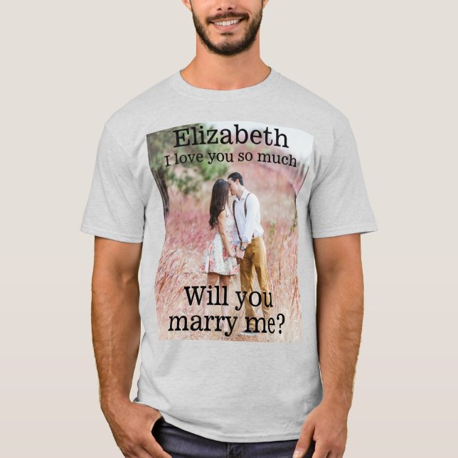 Any Text Marriage Proposal Photo Marry Me White T-Shirt (Front)