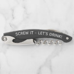 Any Text Screw It Let's Drink Funny Quote Black Corkscrew<br><div class="desc">SCREW IT - LET'S DRINK! Funny Drinking Quote Wine Corkscrew / Beer Bottle Opener with Knife. Simple modern grey and white design with text that can be customized or deleted. Personalized text can be different or the same on each side. Use a favourite quote, name, important date, or add a...</div>