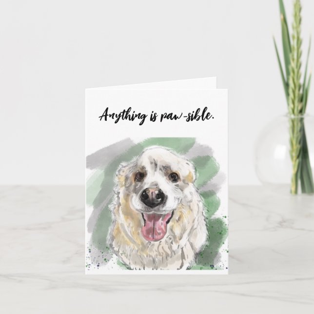Any thing is Paws-ible Folded Greeting Card (Front)
