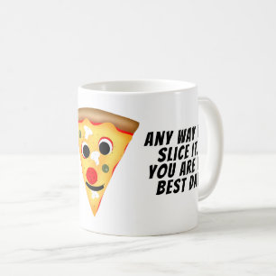 Any way you slice it you are best dad pizza coffee mug