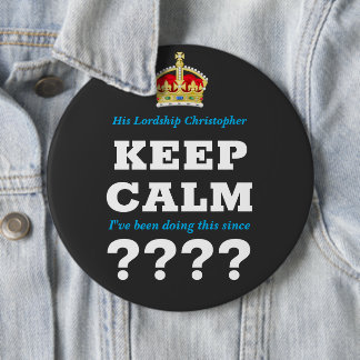 Any Year Keep Calm Add Message Milestone Birthday 6 Inch Round Button