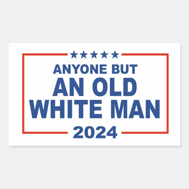 Anyone but and Old White Man 2024 Sticker (Front)
