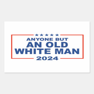Anyone but and Old White Man 2024 Sticker