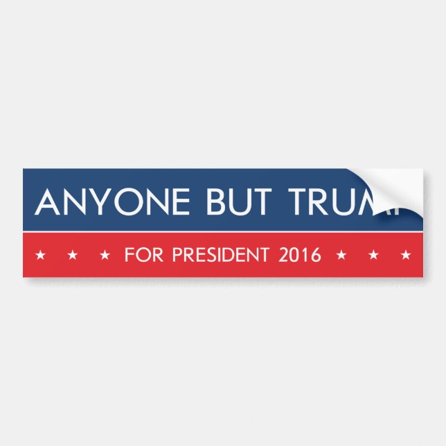 Anyone But Trump For President 2016 Bumper Sticker (Front)