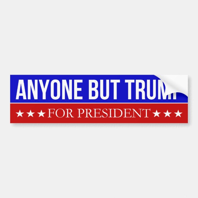 Anyone But Trump For President Bumper Sticker (Front)