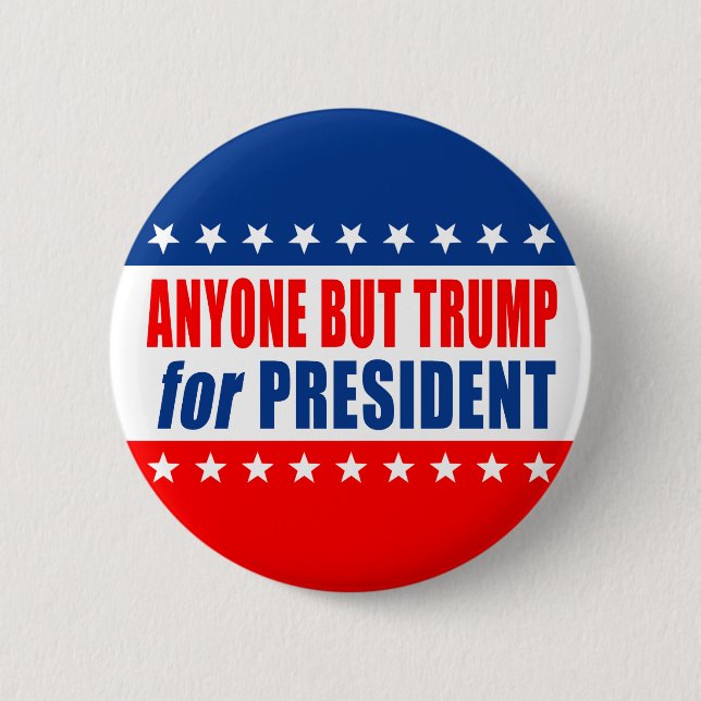 "ANYONE BUT TRUMP for PRESIDENT" Button (Front)