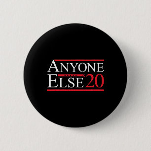 Anyone Else 2020 Presidential Election Funny Anti 2 Inch Round Button