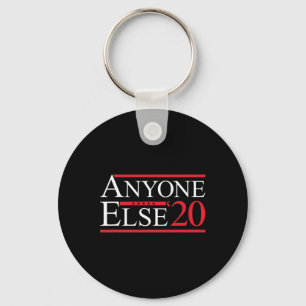 Anyone Else 2020 Presidential Election Funny Anti Keychain