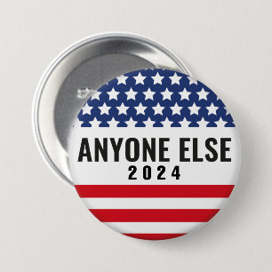 Anyone Else 2024 3 Inch Round Button