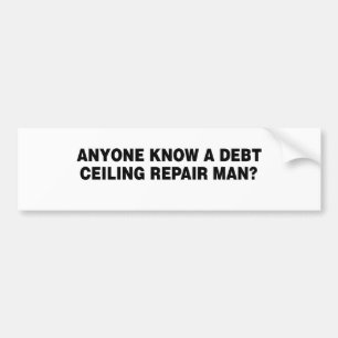 ANYONE KNOW A DEBT CELING R BUMPER STICKER
