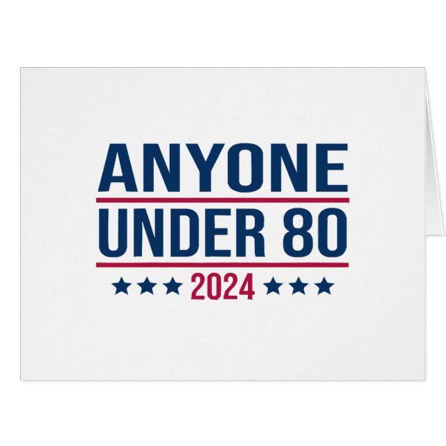 Anyone Under 80 2024 Funny President Election Vote (Front Horizontal)