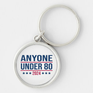 Anyone Under 80 2024 Funny President Election Vote Keychain