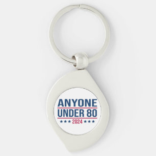 Anyone Under 80 2024 Funny President Election Vote Keychain