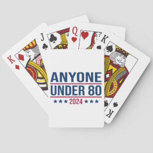 Anyone Under 80 2024 Funny President Election Vote Playing Cards
