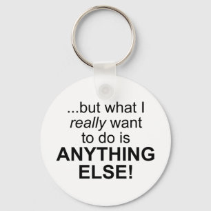 Anything else! keychain