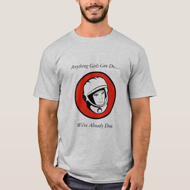 Anything girls can do... T-Shirt (Front)