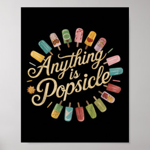 Anything Is Popsicle Cool Summer Ice Cream Pattern Poster
